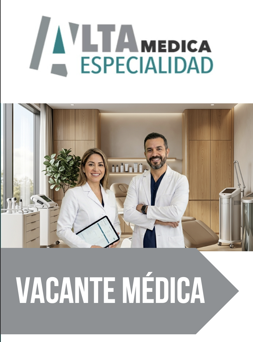 Médico(a) Estético(a) Tiempo Completo — Alta Especialidad Médica
